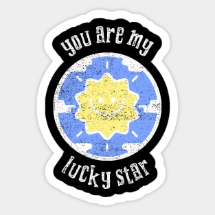 You Are My Lucky Star Sticker